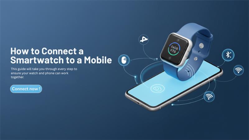 How To Connect a Smartwatch to a Mobile